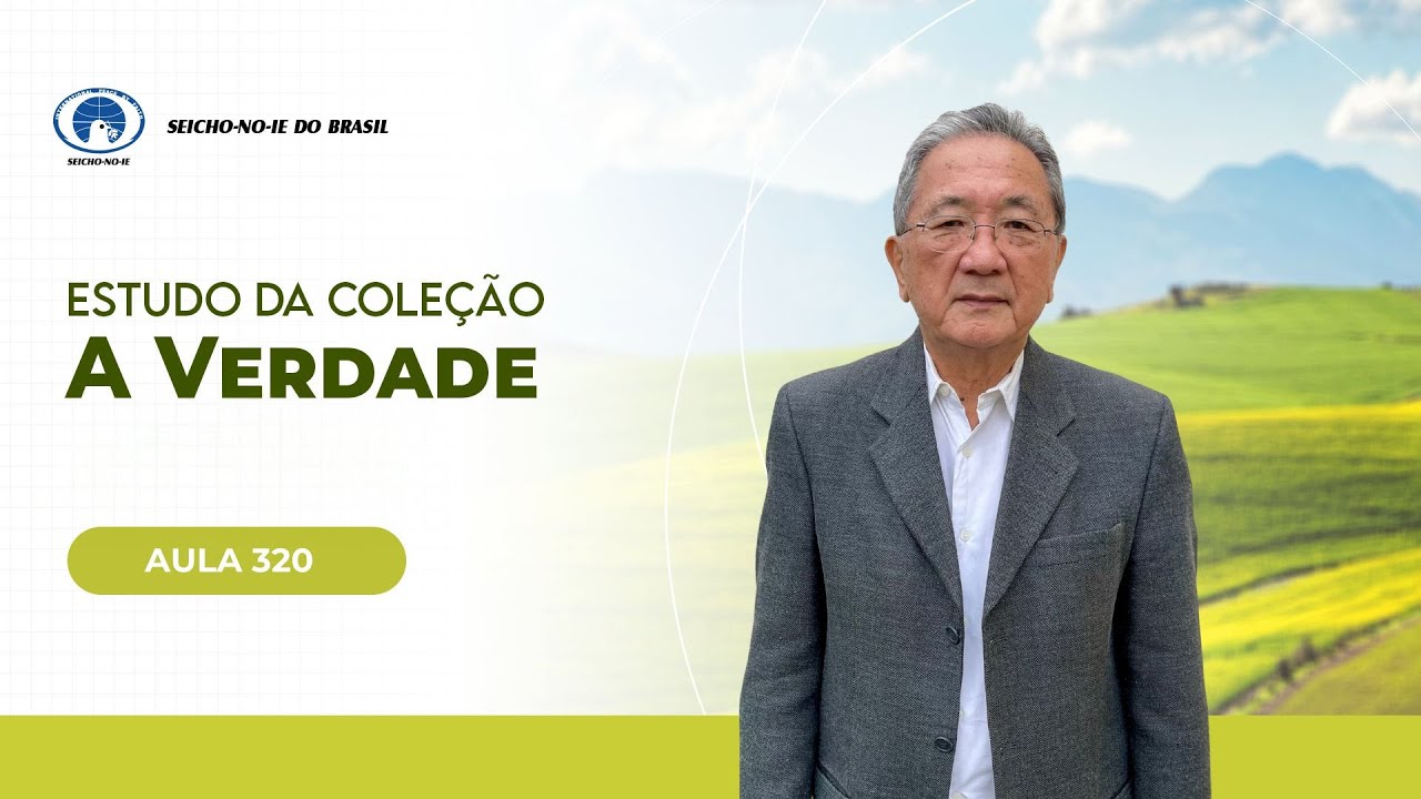 Estudo da Coleção A Verdade - Aula 320