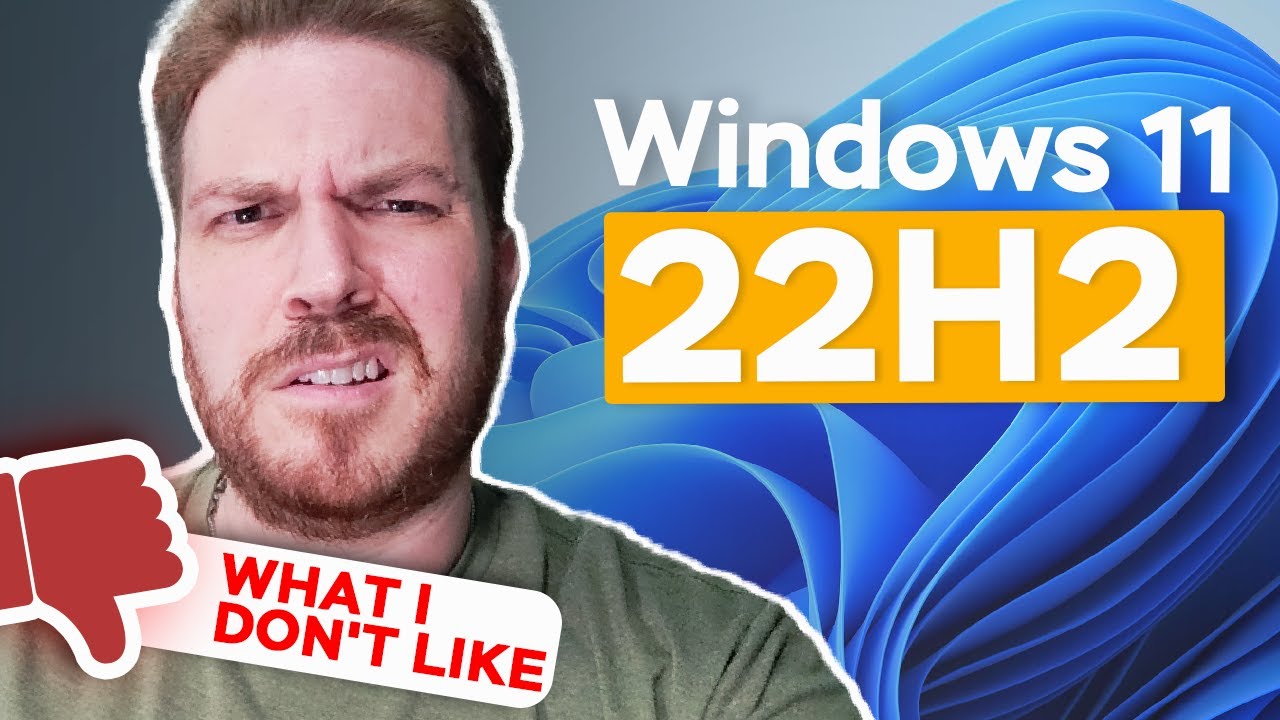 windows 11 22h2 update - issues you should know about before upgrading