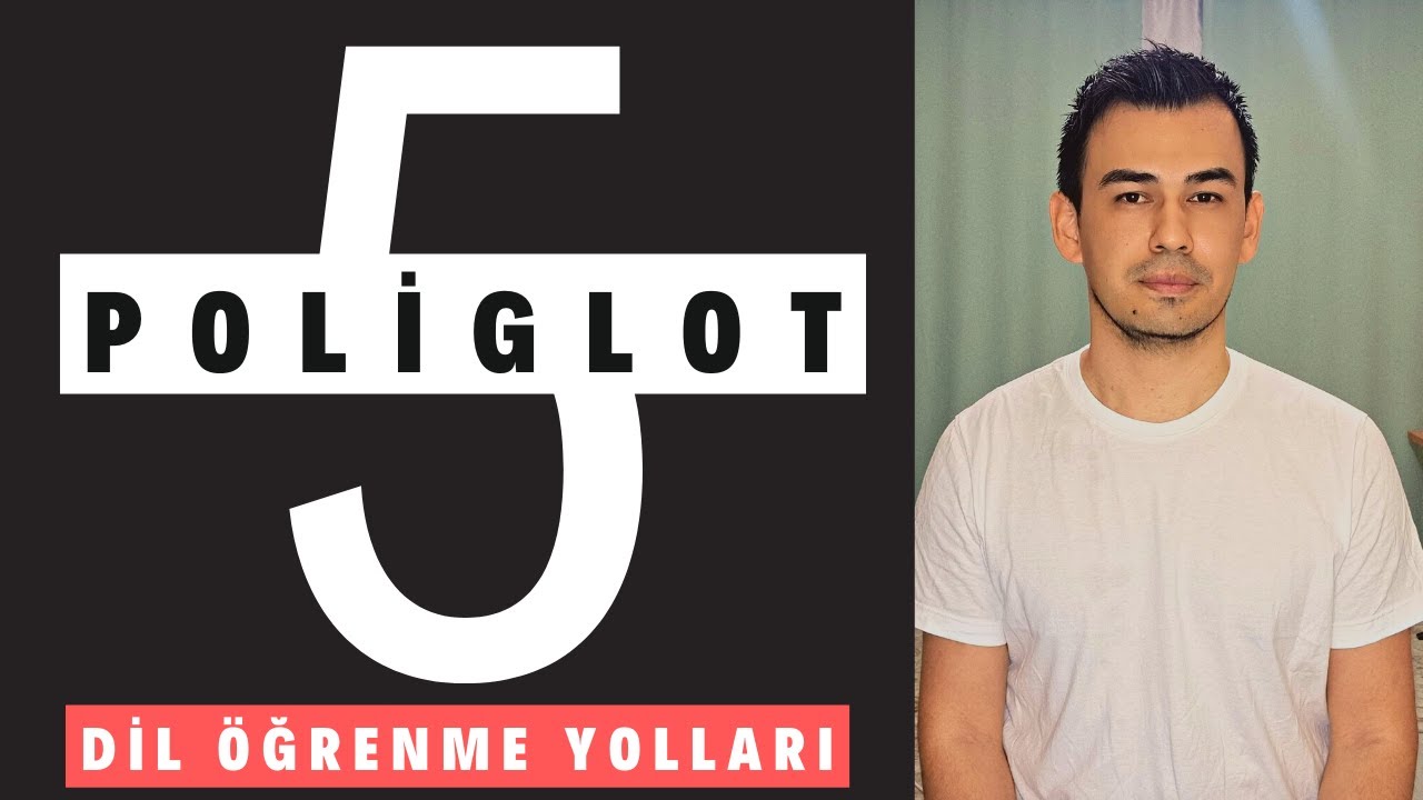 Beş Poliglot'un (Çok Dilli) Dil Öğrenme Yöntemleri Teknikleri Yolları