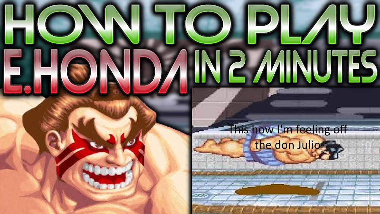 How to play E.Honda in 2 minutes! (SSF2T)