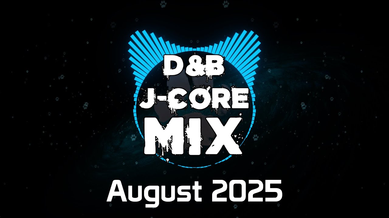August 2025 D&B +Mix J-Core  - stickypaw