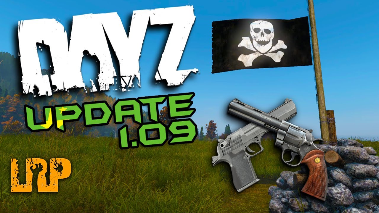 DAYZ 1.09 UPDATE | DEAGLE, REVOLVER, BASE POLE AND FLAGS