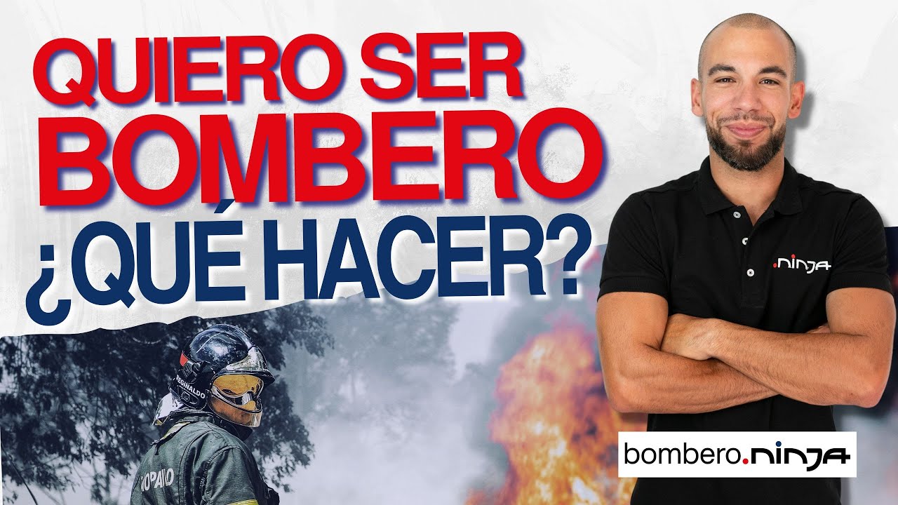 QUIERO SER BOMBERO ¿Qué tengo QUE HACER? 💪🏻🚒