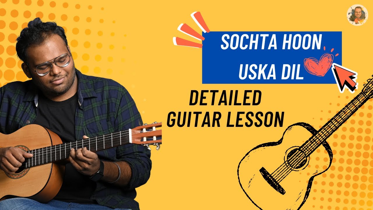 Sochta Hoon Uska Dil – Full Guitar Lesson | Babul Supriyo | Easy Chords & Strumming #explore #music