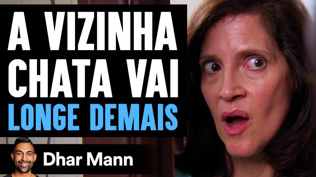 A Vizinha Chata Vai LONGE DEMAIS | Dhar Mann