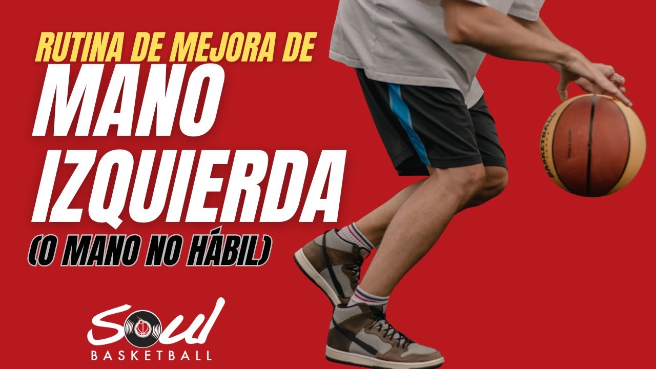 Rutina para la mejora de mano izquierda en baloncesto