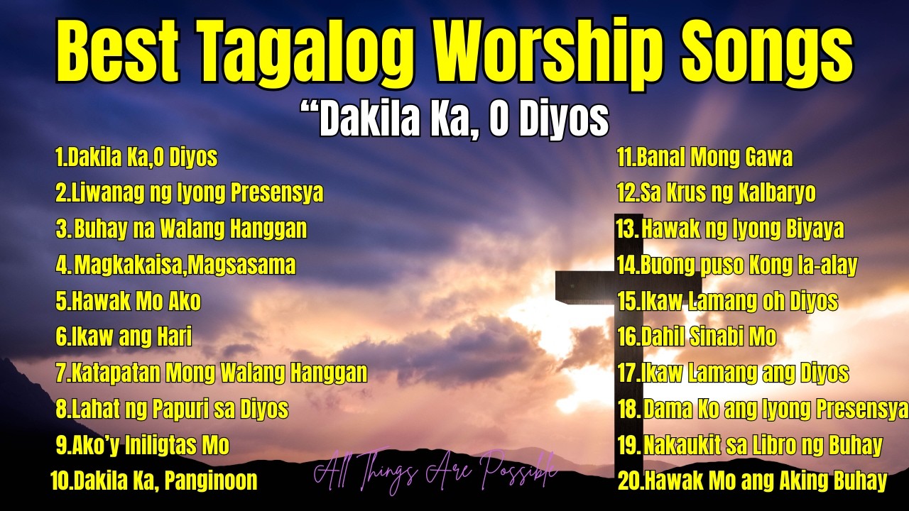 Best Tagalog Worship Songs| 
