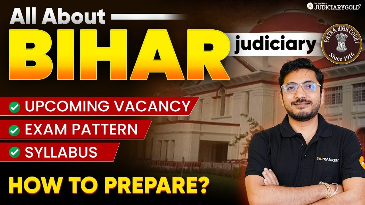 Complete Guide to Bihar Judiciary 2024: Exam Pattern, Syllabus, Vacancies & Preparation Strategy