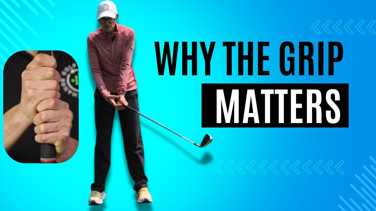 Why the golf grip is so important