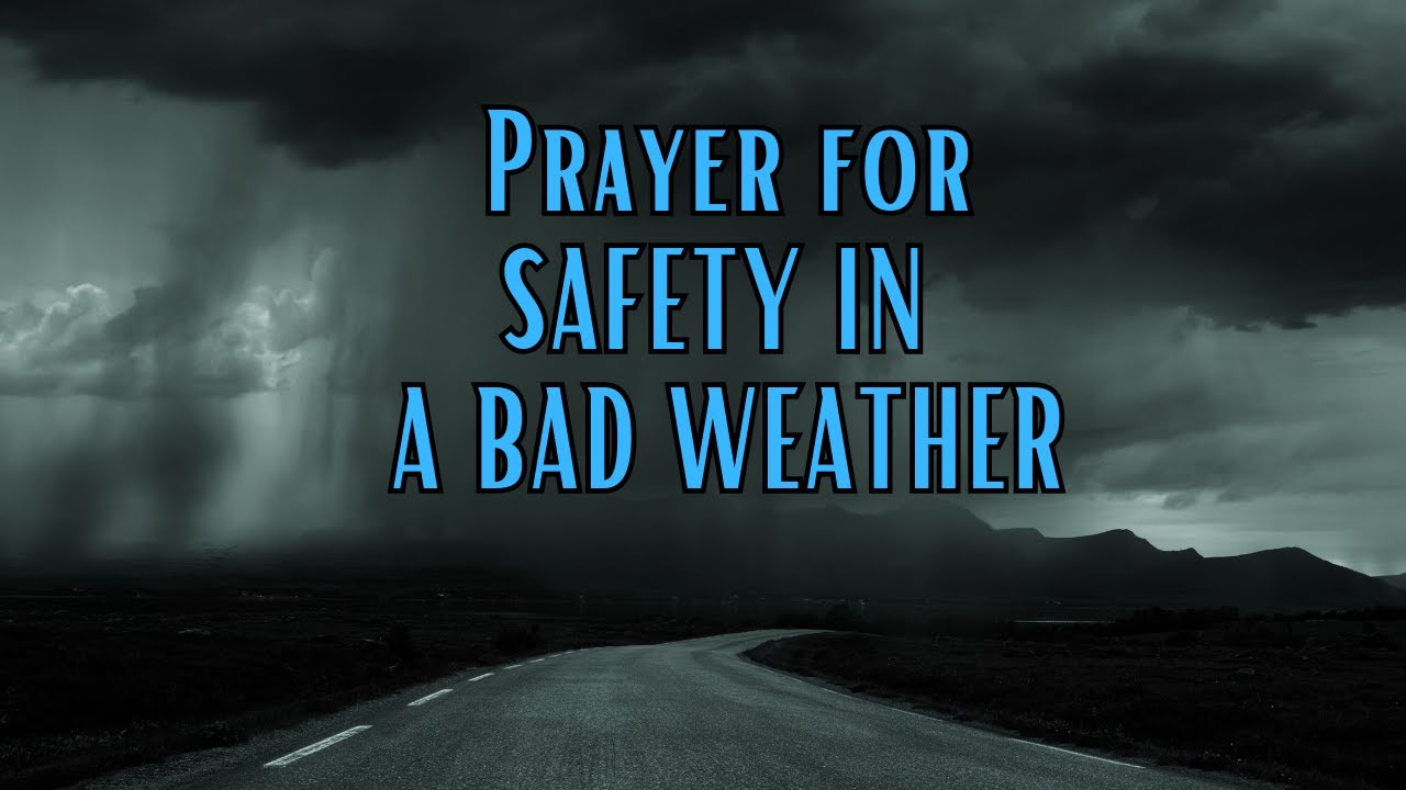 Prayer for Safety in Bad Weather