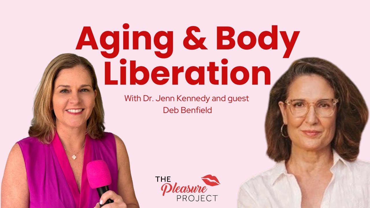 Aging & Body Liberation w/ Dr. Deb Benfield | Szn. 1 Ep. 19