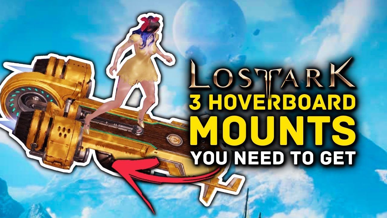 LOST ARK | 3 HOVERBOARD Mounts You Need To Get!