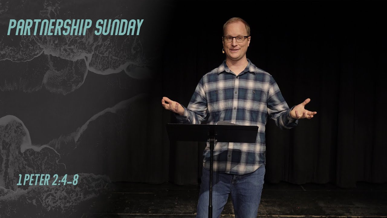 Partnership Sunday | 2026-01-11 | 1 Peter 2:4-8