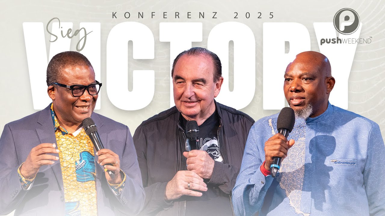 Sieg - Victory || PUSH25 - Samstag Morgen || Walter Heidenreich, Rev. Francis Sey, John Sagoe