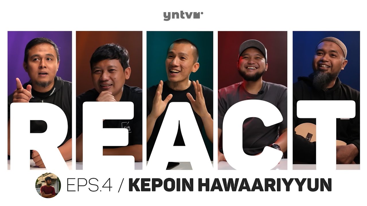 Kepoin Hawaariyyun | React YNTV Episode 4