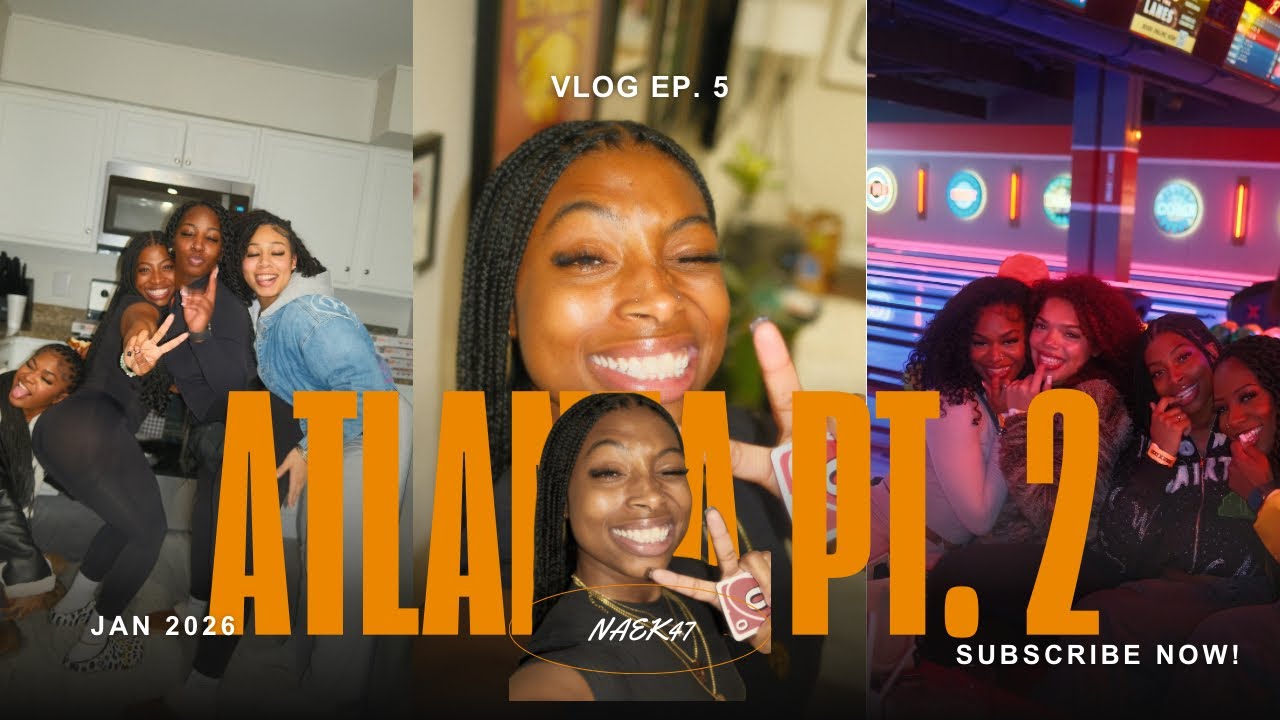 ATL PT 2: NEW YEARS W/ DA GANG | 2026 MESSAGES| BOWLING| GAME NIGHTS| 