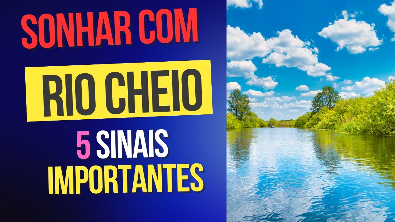 SONHAR COM RIO CHEIO - 5 SINAIS IMPORTANTES