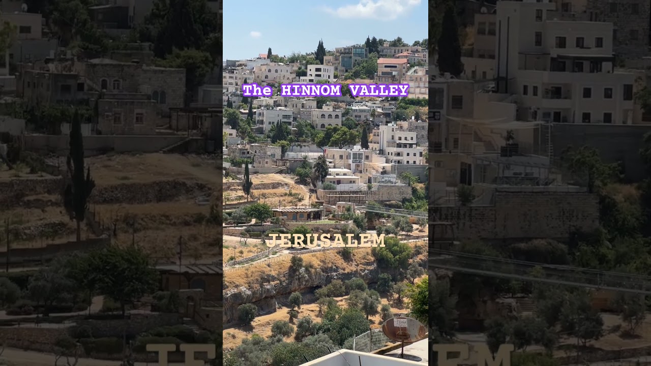 The Biblical Hinnom Valley/Jerusalem 