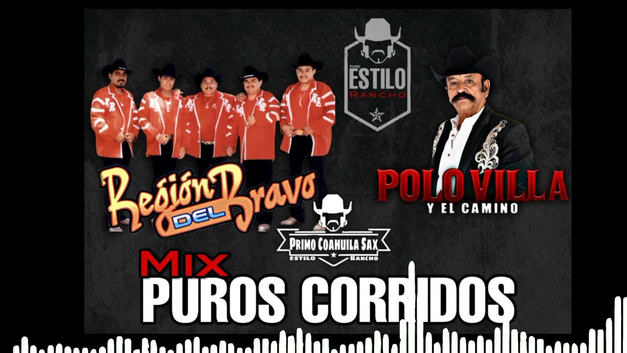 Región del Bravo | Polo Villa y Su Camino | Mix Puros Corridos 🔥