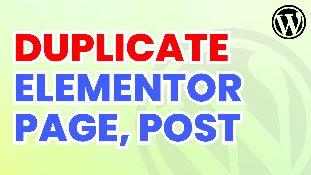 Duplicate Page Post & CPT Built with Elementor in WordPress with All Settings and Content