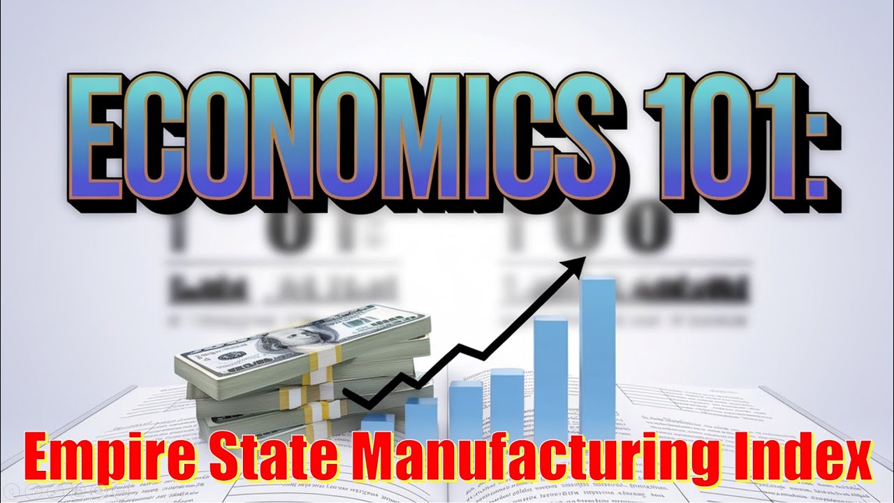 Economics 101: Key Economic Numbers Explained - Empire State Manufacturing Index