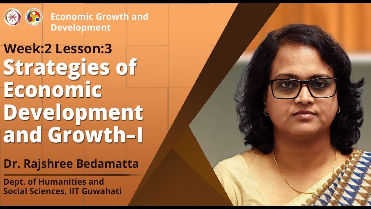 Strategies of economic development and growth –I