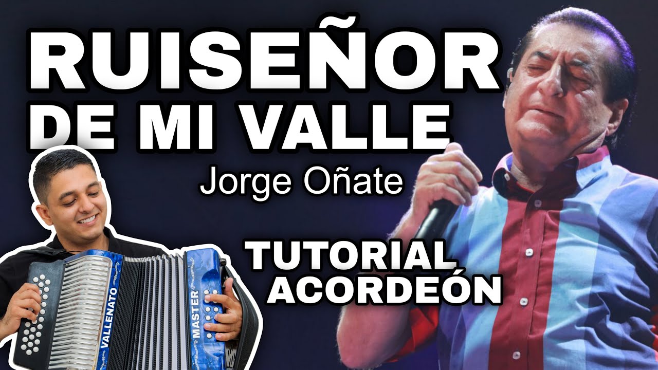 RUISEÑOR DE MI VALLE - Jorge Oñate (Tutorial Acordeón)