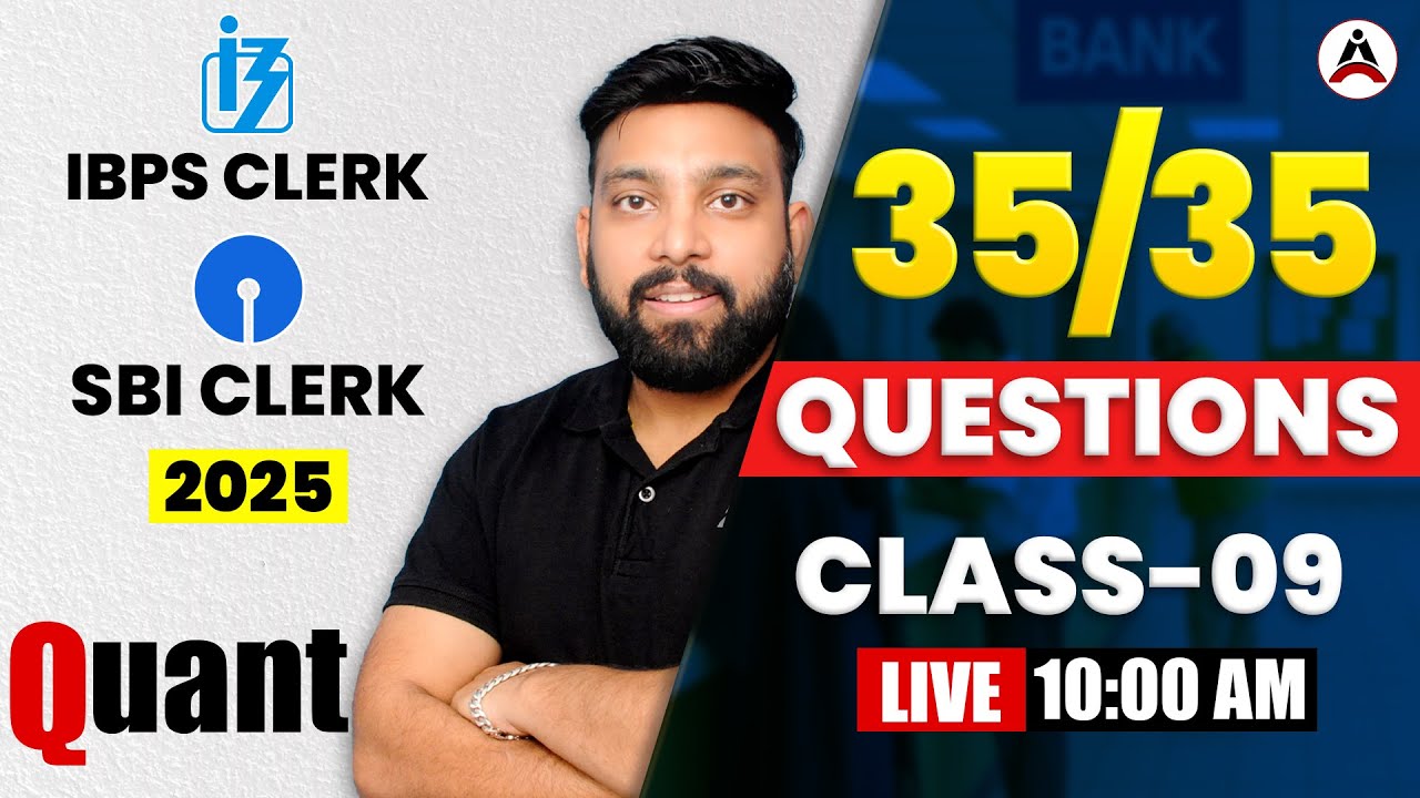 🔥 SBI & IBPS Clerk 2025 | Quant | 35 Questions को कैसे SOLVE करें | Live 10 am | Arun Singh Rawat