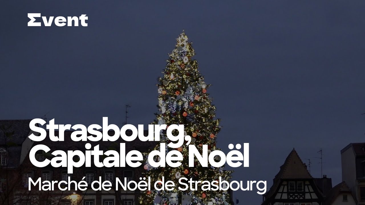 Strasbourg, capitale de Noël S08.2024
