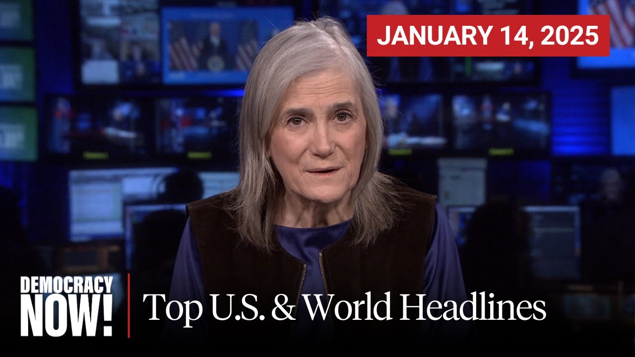 Top U.S. & World Headlines — January 14, 2025