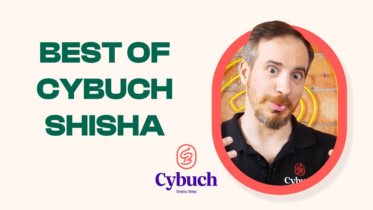 Best of Cybuch Shisha | cybuchshisha.pl |