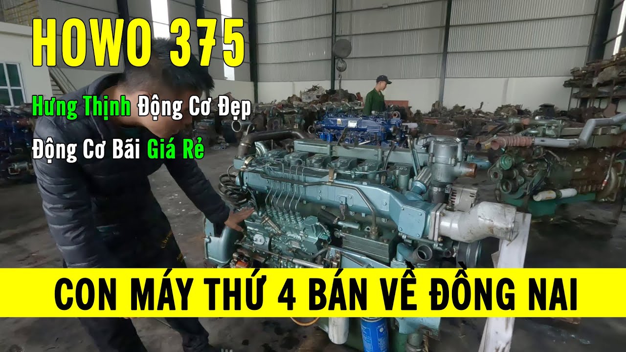 Động cơ HOWO 375 turbo MÁY MỚI 90% bao ZIN bao test - mong anh em ủng hộ ĐỘNG CƠ BÃI HƯNG THỊNH