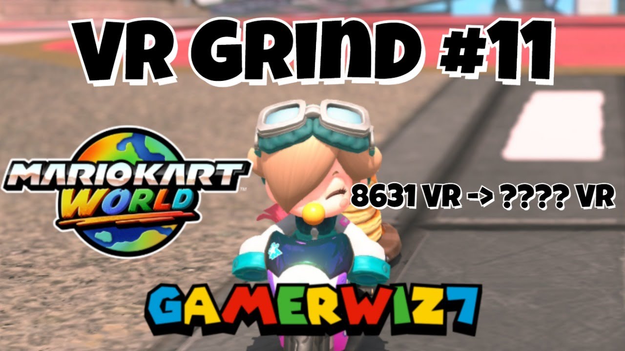 Grinding VR in MKW #11 (Mario Kart World)