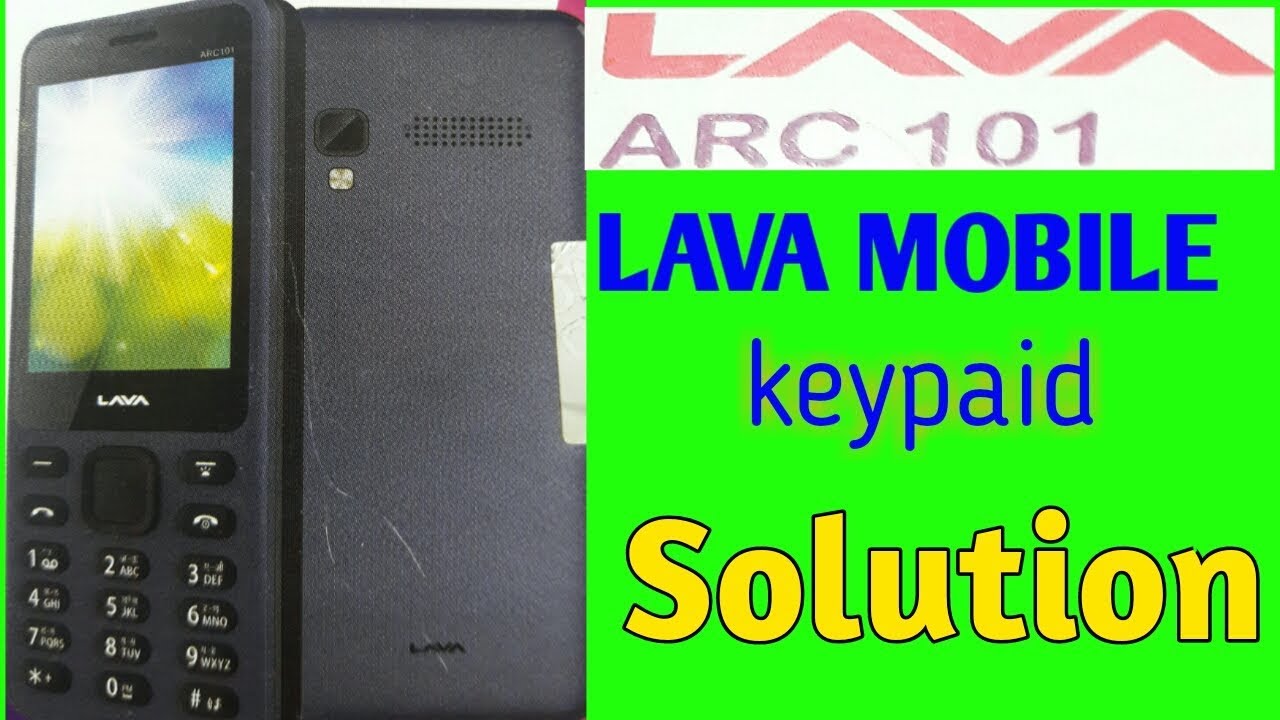 LAVA ARC 101 keypad solution || lava arc 101keypad ways||lava 101 keypaid not working|| lava mobile