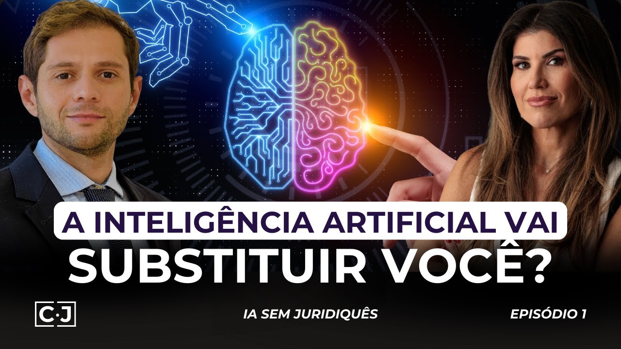 IA Sem Juridiquês: A Inteligência Artificial Vai Substituir Você?