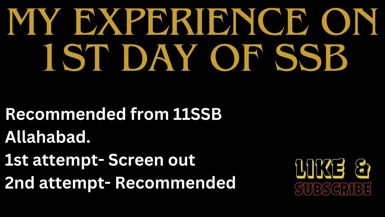 1st day of SSB.. My experience..