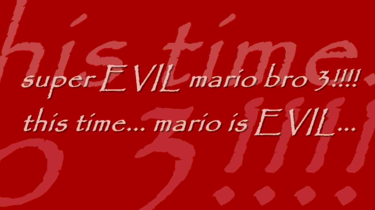 super EVIL mario bros 3!!