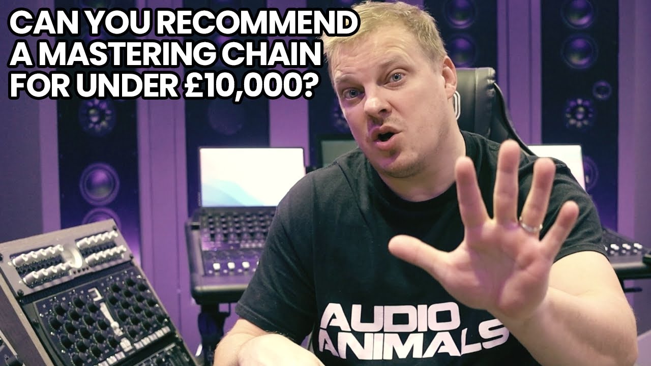 Can You Recommend A Mastering Chain For Under £10,000?
