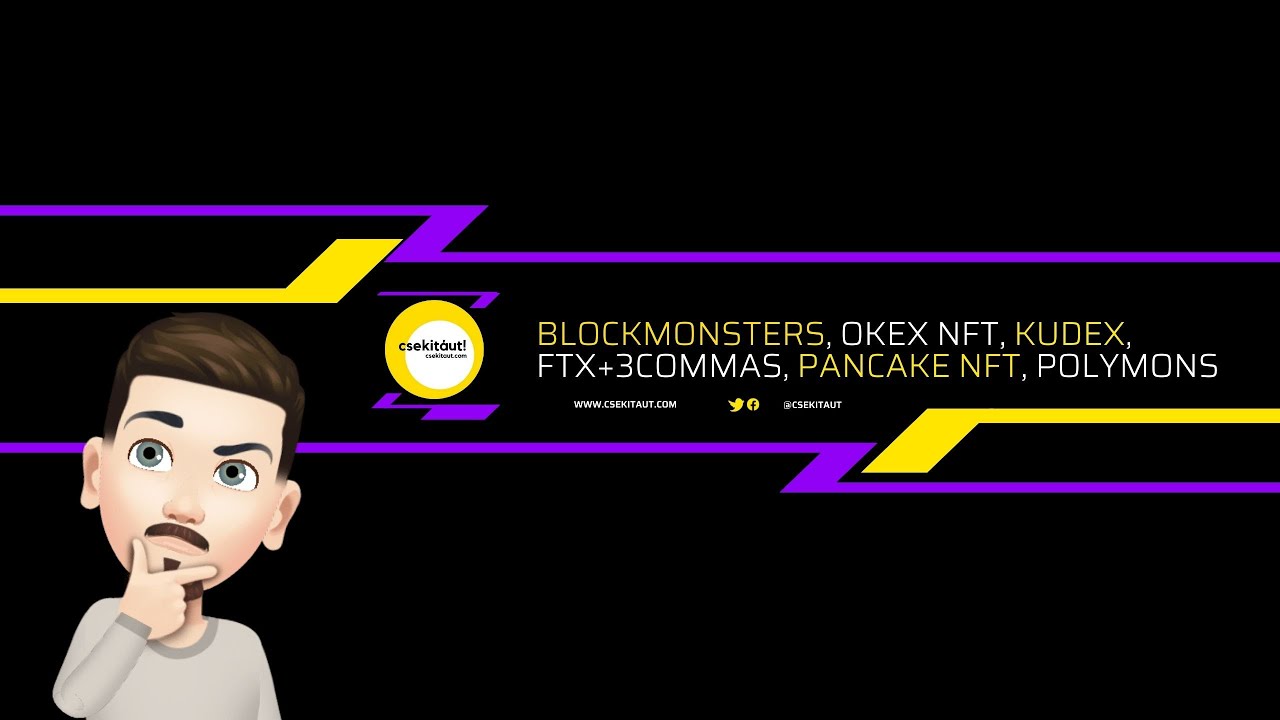 🔥kriptoh&iacute;rek🔥 | BLOCKMONSTERS | OKEX NFT | FTX+3COMMAS | KUDEX | PANCAKE NFT | POLYMONS ❤️&zwj;🔥