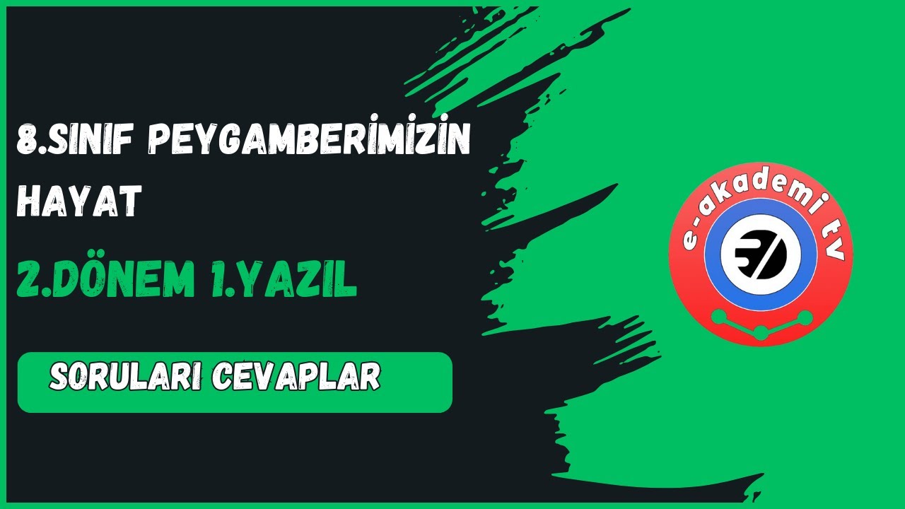 8.Sınıf Peygamberimizin Hayatı 2.Dönem 1.Yazılı Soruları Cevapları (2025-Maarif Sistemine Göre)