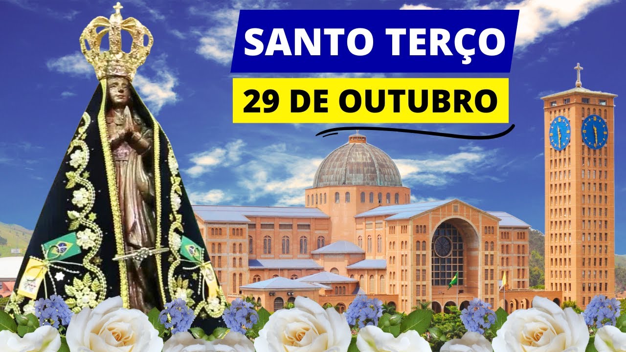 TER&Ccedil;O DE APARECIDA DE HOJE - 29 DE OUTUBRO | MIST&Eacute;RIOS GLORIOSOS | COM NOSSA SENHORA APARECIDA