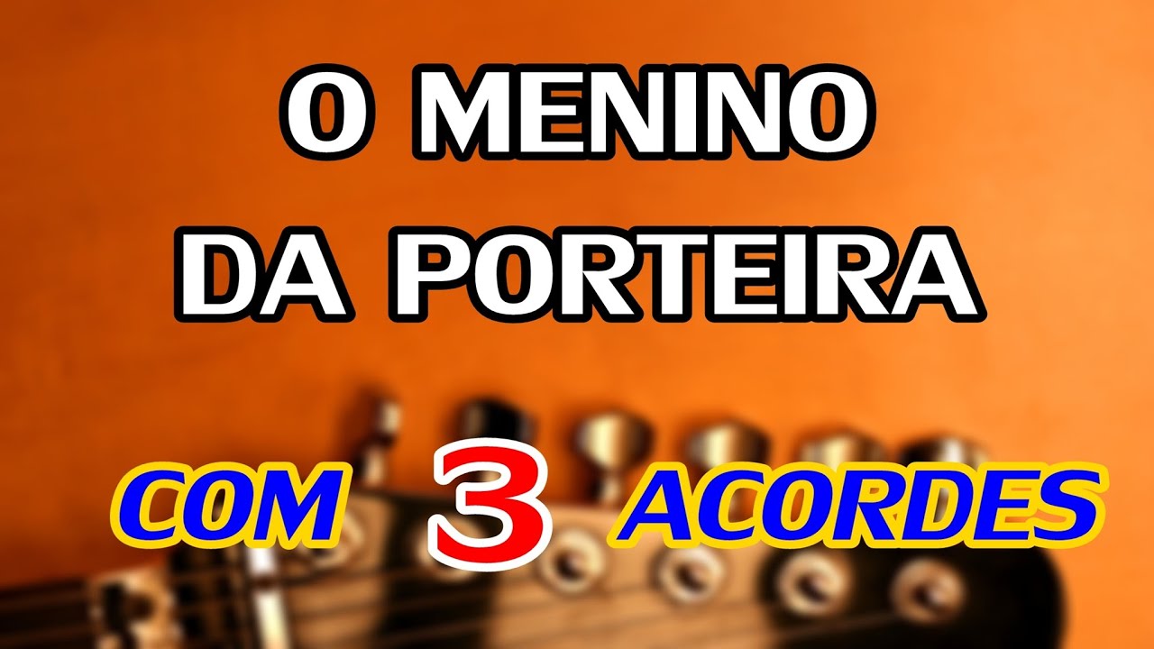 Como Tocar Menino da Porteira (Com 3 Acordes)