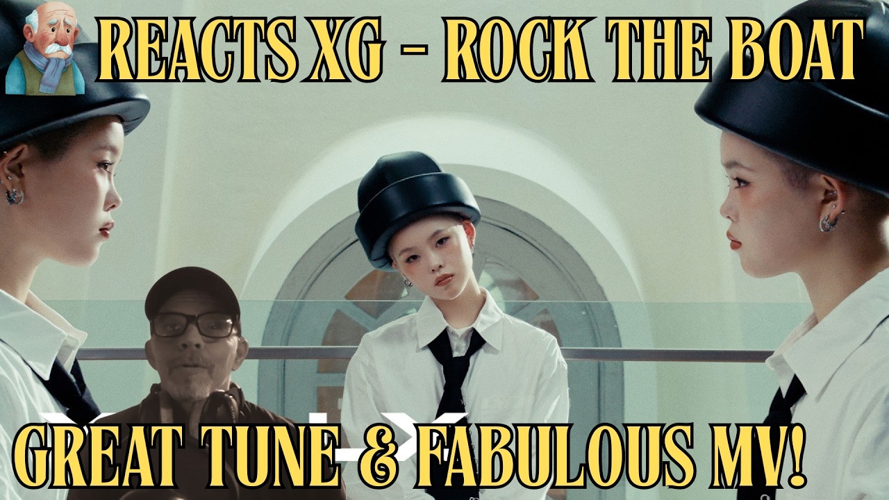 Обожаю этот клип! | XG - ROCK THE BOAT (Официальный музыкальный клип) | Реакция старика