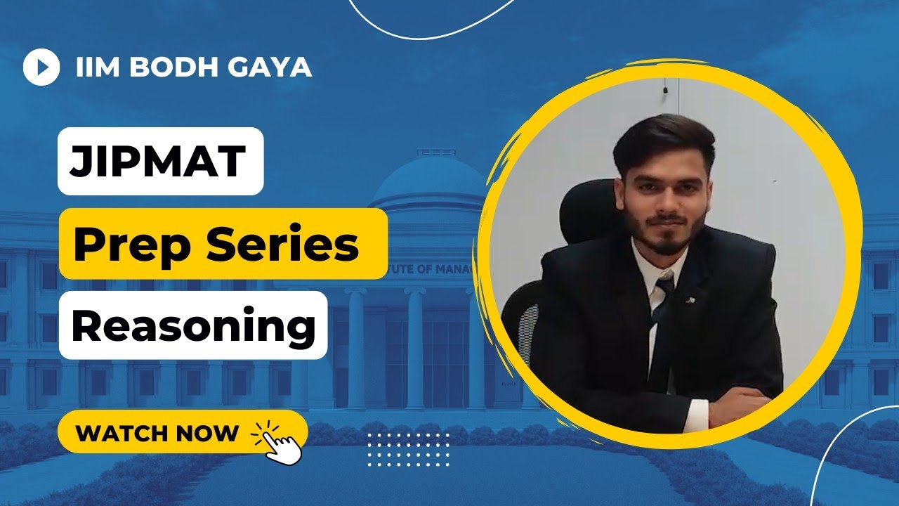 JIPMAT PREP SERIES 2022 | LOGICAL REASONING | IIM BODHGAYA