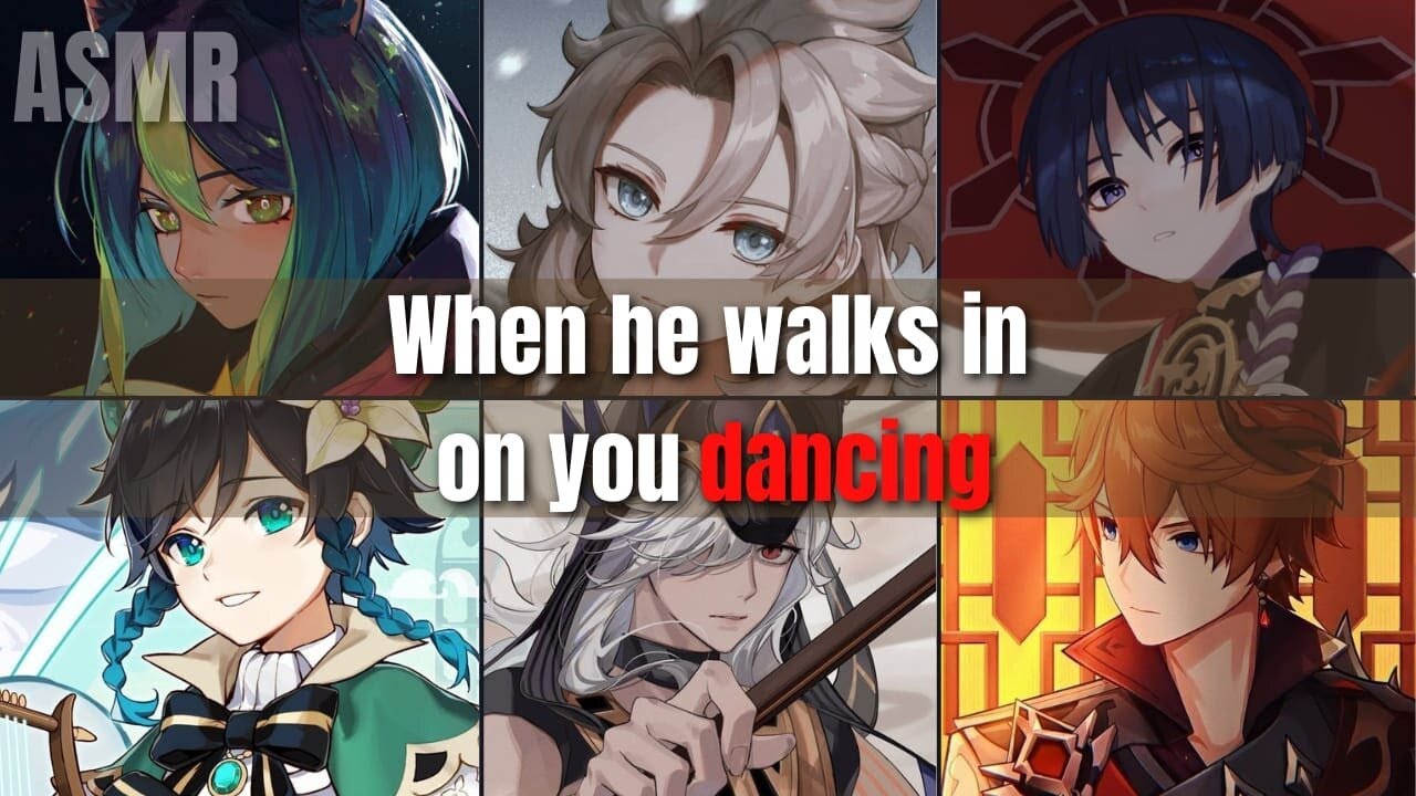 When he walks in on you dancing - genshin impact x listener asmr