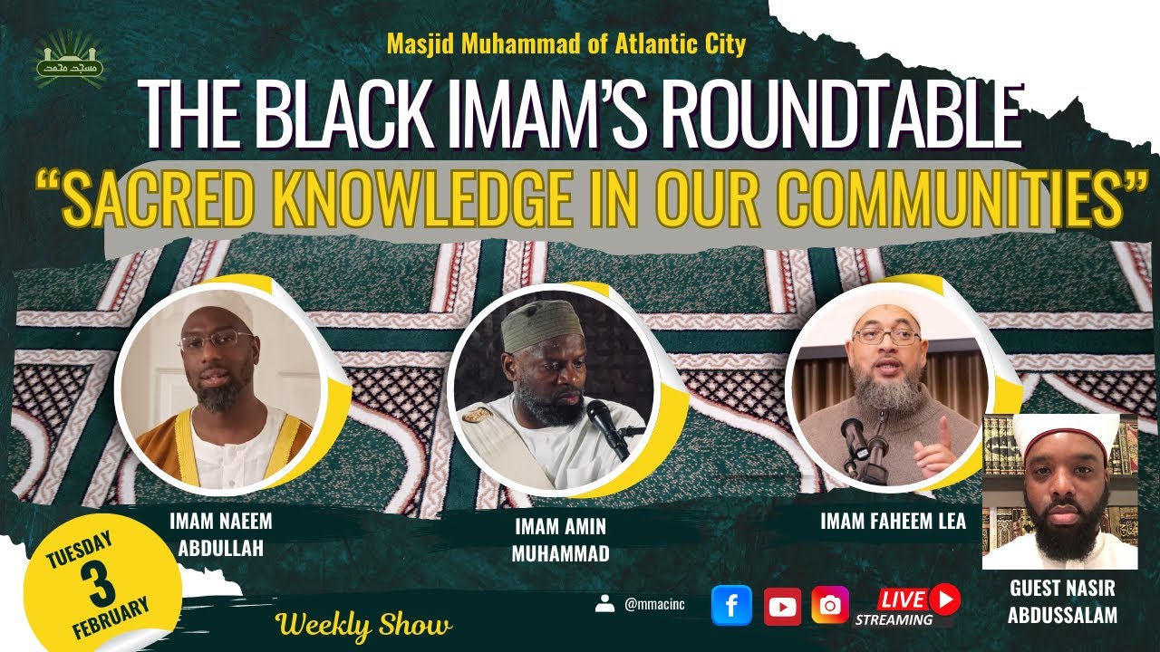 Sacred Knowledge in Our Communities - The Black Imam's Roundtable