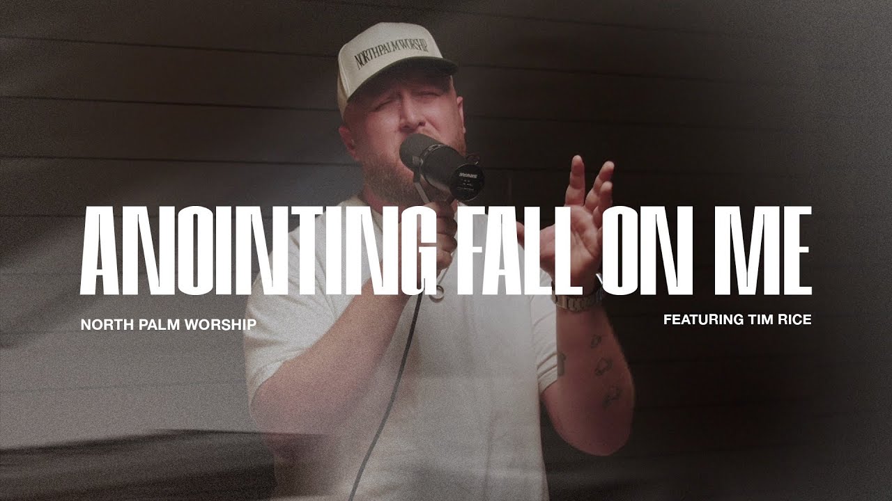 Anointing Fall on Me By Ron Kenoly (Tim Rice) | North Palm Worship | Throwback Worship