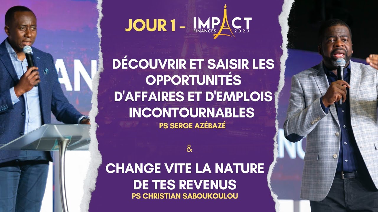 J1 - IMPACT FINANCES 2023 - PRENEZ VOTRE ENVOL FINANCIER ! - Ps Serge & Ps Christian