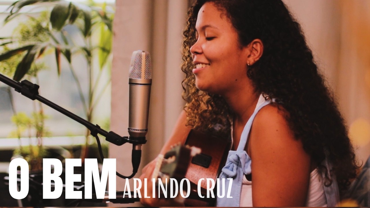O Bem - Arlindo Cruz | Elisa Cunha