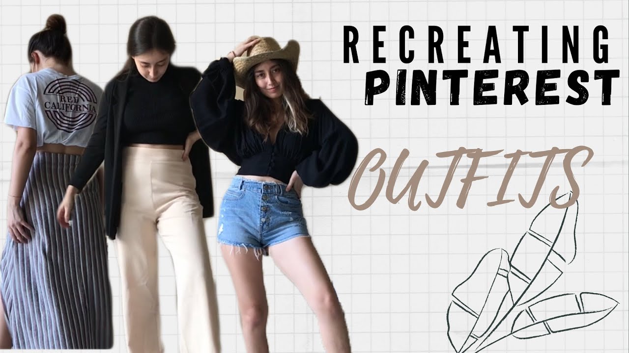 RECREATING PINTEREST OUTFITS | Pinterest LOOKBOOK 2020